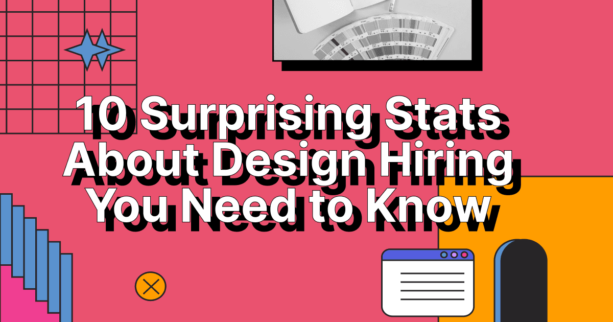 10 Surprising Stats About Design Hiring You Need to Know